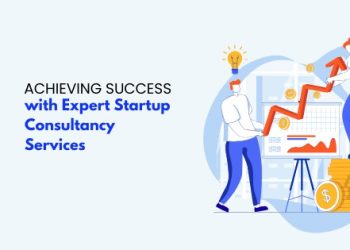 Achieving Success with Expert Startup Consultancy Services