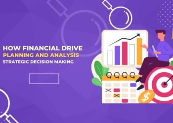 How Financial Planning and Analysis Drive Strategic Decision Making