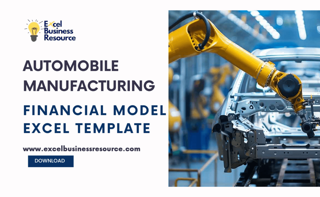 Automobile manufacturing financial model template