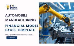 Automobile manufacturing financial model template